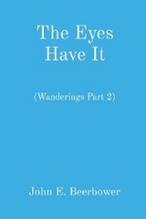 The Eyes Have It - John E. Beerbower