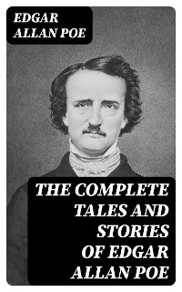 The Complete Tales and Stories of Edgar Allan Poe