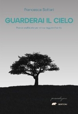 Guarderai il cielo - Francesca Bottari