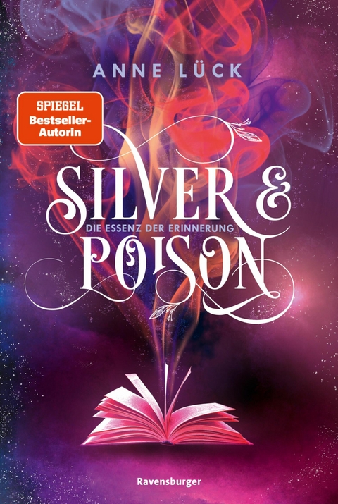 Silver & Poison, Band 2: Die Essenz der Erinnerung (SPIEGEL-Bestseller) - Anne L&uuml;ck