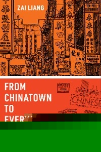 From Chinatown to Every Town -  Zai Liang