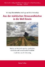 Aus der m&auml;rkischen Streusandb&uuml;chse in die Welt hinein - 