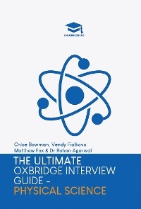 The Ultimate Oxbridge Interview Guide: Physical Sciences