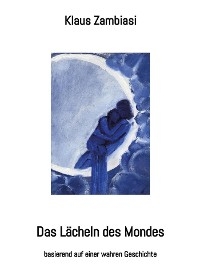 Das L&auml;cheln des Mondes - Klaus Zambiasi