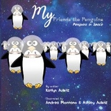 My Friends the Penguins - Penguins in Space - Katlyn Aubitz