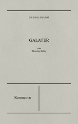 Galater - Kommentar -  Timothy Keller