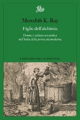 Figlie dell&rsquo;alchimia - Meredith K. Ray