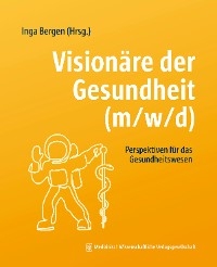 Vision&auml;re der Gesundheit (m/w/d) - 