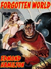 Forgotten World -  Edmond Hamilton