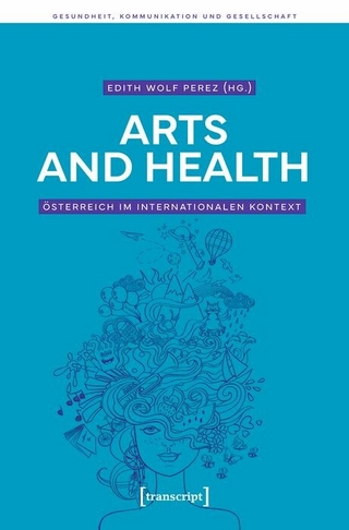 Arts and Health – Österreich im internationalen Kontext