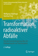 Transformation radioaktiver Abfälle - Wolfgang Osterhage, Hartmut Frey
