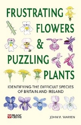 Frustrating Flowers and Puzzling Plants - John M. Warren