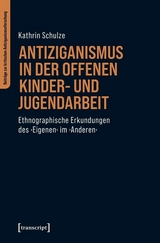 Antiziganismus in der Offenen Kinder- und Jugendarbeit -  Kathrin Schulze