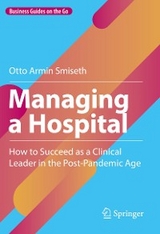 Managing a Hospital - Otto Armin Smiseth