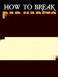 How to Break Bad Habits and Build Good Ones - BRADLEY CHASE