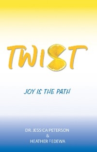 Twist - Dr. Jessica Peterson, Heather Fedewa