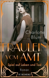 Fräulein vom Amt – Spiel auf Leben und Tod - Charlotte Blum