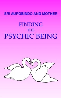 Finding the Psychic Being - Loretta Shartsis