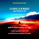 Loving Yourself and Finding Joy - Carl Carado