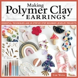 Making Polymer Clay Earrings - Liat Weiss