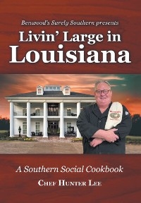Livin' Large in Louisiana - Chef Hunter Lee