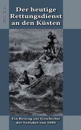 Der heutige Rettungsdienst an den K&uuml;sten - 