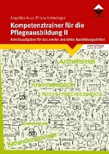 Kompetenztrainer f&uuml;r die Pflegeausbildung II - Angelika Auer, Prisca Helmlinger