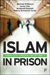 Islam in Prison - Matthew Wilkinson, Lamia Irfan, Muzammil Quraishi, Mallory Schneuwly Purdie