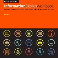 Information Design Workbook, Revised and Updated - Kim Baer