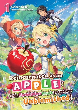 Reincarnated as an Apple: This Forbidden Fruit Is Forever Unblemished! Volume 1