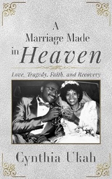A Marriage Made in Heaven - Cynthia Ukah