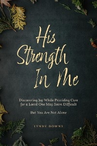 His Strength In Me