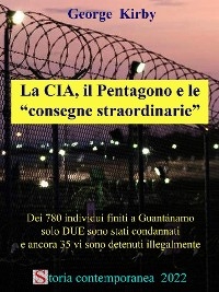 La CIA, il Pentagono e le consegne straordinarie