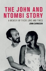 THE JOHN AND NTOMBI STORY - John Carneson