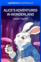 Summary of Alice&rsquo;s Adventures in Wonderland by Lewis Carroll