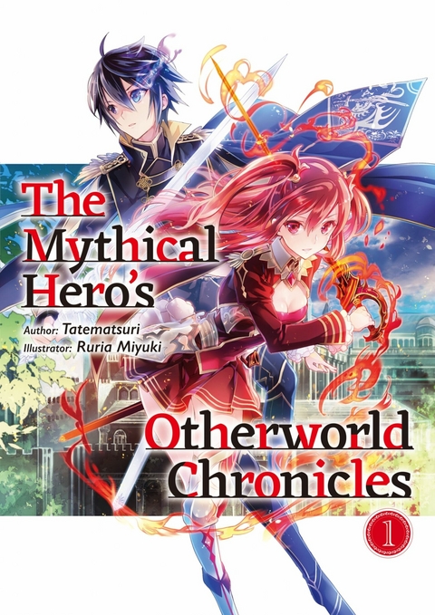 Mythical Hero's Otherworld Chronicles: Volume 1 -  Tatematsuri