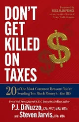 Don't Get Killed on Taxes - PFS(TM) CPA  MBA  MSTx P.J. DiNuzzo, MBA Steven Jarvis CPA
