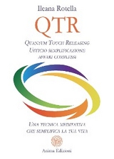 QTR - Quantum Touch Releasing - Ileana Rotella