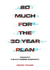 So Much for the 30 Year Plan - Simon Young