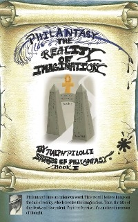 Philantasy, The Reality of Imagination