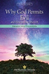 Why God Permits Evil - Paramahansa Yogananda