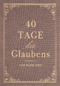 40 Tage des Glaubens