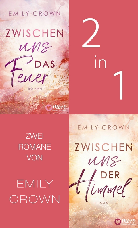 Zwischen uns das Feuer & Zwischen uns der Himmel - Emily Crown