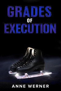 Grades of Execution -  Anne Werner
