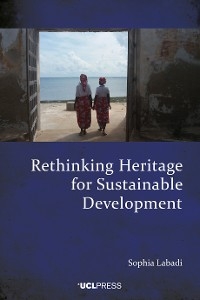 Rethinking Heritage for Sustainable Development -  Sophia Labadi