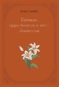 Distanze, appartenenze e simili dissonanze - Jenny Luchini