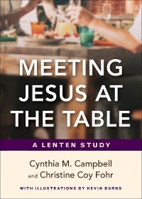 Meeting Jesus at the Table - Cynthia M. Campbell, Christine Coy Fohr