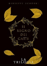Il regno dei gatti - La trilogia - Giuseppe Scuderi