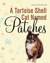 A Tortoise Shell Cat Named Patches