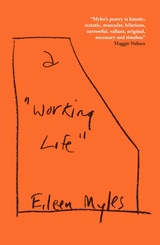 a "Working Life" - Eileen Myles